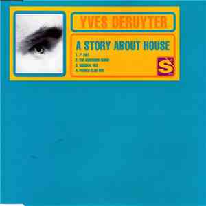 Yves Deruyter - A Story About House download free