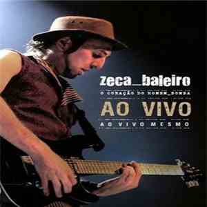 Zeca Baleiro - O Coração do Homem Bomba - Ao Vivo (Ao Vivo Mesmo) download free